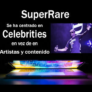 SuperRare se ha centrado en famosos y celebrities
